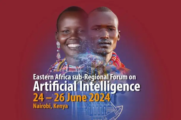 UNESCO-Eastern Africa Sub-Regional Forum on Artificial Intelligence (EARFAI2024)