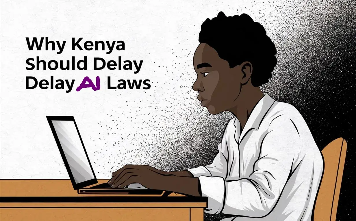 Why Kenya Should Delay AI Laws